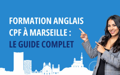 Formation anglais CPF à Marseille : le guide complet